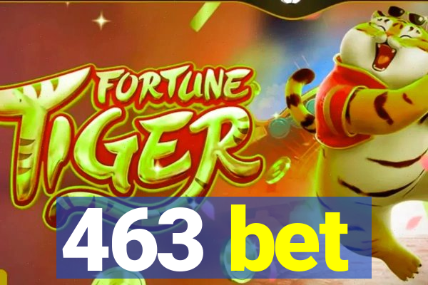 463 bet